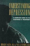 Bild des Verkufers fr Understanding Depression: A Complete Guide to Its Diagnosis and Treatment zum Verkauf von NEPO UG