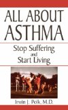 Bild des Verkufers fr All about Asthma: Stop Suffering and Start Living zum Verkauf von NEPO UG