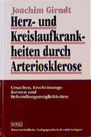 Image du vendeur pour Herz- und Kreislaufkrankheiten durch Arteriosklerose Ursachen und Erscheinungsformen und Behandlungsmglichkeiten mis en vente par NEPO UG