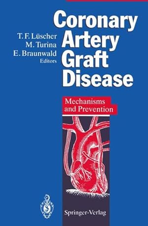 Bild des Verkufers fr Coronary Artery Graft Disease. Mechanisms and Prevention Mechanisms and Prevention zum Verkauf von NEPO UG