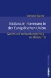 Seller image for Nationale Interessen in der Europischen Union: Macht und Verhandlungserfolg im Ministerrat for sale by NEPO UG