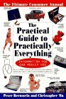 Bild des Verkufers fr The Practical Guide to Practically Everything: The Ultimate Consumer Annual zum Verkauf von NEPO UG