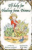 Bild des Verkufers fr Help for Healing from Divorce (Elf Self Help) zum Verkauf von NEPO UG