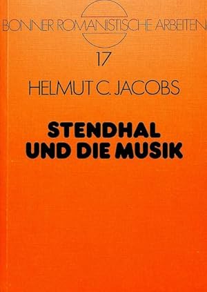 Imagen del vendedor de Stendhal und die Musik : Forschungsbericht u. krit. Bibliogr. 1900 - 1980. Bonner romanistische Arbeiten ; Bd. 17 a la venta por NEPO UG