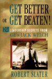 Seller image for Get Better or Get Beaten!: 31 Leadership Secrets from Ge's Jack Welch for sale by NEPO UG