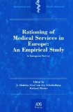 Imagen del vendedor de Rationing Of Medical Services In Europe: An Empirical Study / A European Survey (Biomedical and Health Research) a la venta por NEPO UG