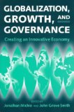 Bild des Verkufers fr Globalization, Growth, and Governance: Creating an Innovative Economy: Towards an Innovative Economy zum Verkauf von NEPO UG