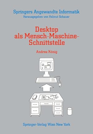 Bild des Verkufers fr Desktop als Mensch-Maschine-Schnittstelle. Springers angewandte Informatik zum Verkauf von NEPO UG