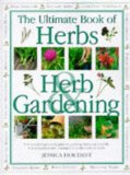 Seller image for The Ultimate Book of Herbs and Herb Gardening: A Complete Practical Guide to Growing Herbs Successfully for sale by NEPO UG