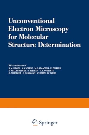 Seller image for Unconventional electron microscopy for molecular structure determination. W. Hoppe and R. Mason (eds.). With contributions of B. M. Siegel ., Advances in structure research by diffraction methods ; Vol. 7 for sale by NEPO UG