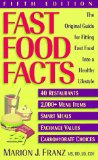 Bild des Verkufers fr Fast Food Facts: The Original Guide for Fitting Fast Food into a Healthy Lifestyle zum Verkauf von NEPO UG