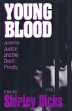 Bild des Verkufers fr Young Blood: Juvenile Justice and the Death Penalty zum Verkauf von NEPO UG