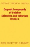 Seller image for Organic Compounds of Sulphur, Selenium and Tellurium: Volume 6: A Review of Chemical Literature: Vol 6 (Organic Compounds of Sulphur, Selenium & Tellurium) for sale by NEPO UG