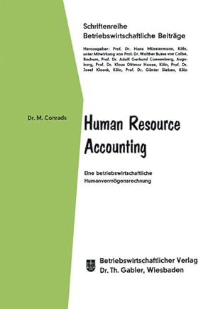 Bild des Verkufers fr Human Resource Accounting. Eine betriebswirtschaftliche Humanvermgensrechnung Eine betriebswirtschaftliche Humanvermgensrechnung zum Verkauf von NEPO UG