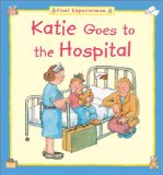 Bild des Verkufers fr Katie Goes to the Hospital (First Experiences) zum Verkauf von NEPO UG