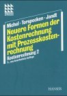 Seller image for Neuere Formen der Kostenrechnung. Rudolf Michel ; Hans-Dieter Torspecken, Kostenrechnung ; 2 Studienbcher der Wirtschaft for sale by NEPO UG
