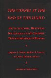 Seller image for The Tunnel at the End of the Light: Privatization, Business Networks, and Economic Transformation in Russia for sale by NEPO UG
