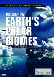 Bild des Verkufers fr Investigating Earths Polar Biomes (Introduction to Earth Science) zum Verkauf von NEPO UG