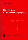 Bild des Verkufers fr Grundzge der Konzernrechnungslegung : mit Fragen, Aufgaben und Lsungen. Horst Grfer ; Guido A. Scheld zum Verkauf von NEPO UG