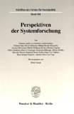 Bild des Verkufers fr Perspektiven der Systemforschung. Mit Tab., Abb. (Schriften des Vereins fr Socialpolitik. Neue Folge; SVS 268) zum Verkauf von NEPO UG