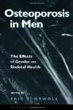 Bild des Verkufers fr Osteoporosis in Men: The Effects of Gender on Skeletal Health zum Verkauf von NEPO UG