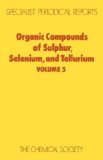 Seller image for Organic Compounds of Sulphur, Selenium and Tellurium: A Review of Chemical Literature: v. 5 (Spr Organic Compounds of Sulphur, Selenium and Tellurium (Rs) for sale by NEPO UG