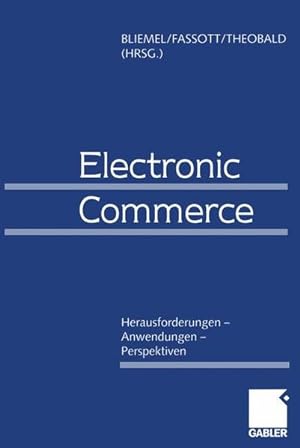 Seller image for Electronic Commerce. Herausforderungen. Anwendungen. Perspektiven Herausforderungen - Anwendungen - Perspektiven for sale by NEPO UG