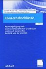 Bild des Verkufers fr Konzernabschlsse. Rechnungslegung fr Konzerne nach betriebswirtschaftlichen Grundstzen und gesetzlichen Vorschriften zum Verkauf von NEPO UG