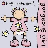 Seller image for Gorgeous Girl (Bang on the Door Board Books) for sale by NEPO UG