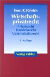 Bild des Verkufers fr Wirtschaftsprivatrecht. Grundzge des Privat-, Handels- und Gesellschaftsrechts fr Wirtschaftswissenschaftler und Unternehmenspraxis zum Verkauf von NEPO UG