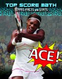 Bild des Verkufers fr Ace!: Tennis Facts and Stats (Top Score Math) zum Verkauf von NEPO UG