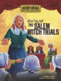 Bild des Verkufers fr Alice Ray and the Salem Witch Trials (History Speaks: Picture Books Plus Reader's Theater (Quality)) zum Verkauf von NEPO UG