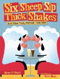 Imagen del vendedor de Six Sheep Sip Thick Shakes: And Other Tricky Tongue Twisters (Exceptional Reading & Language Arts Titles for Primary Grades) a la venta por NEPO UG