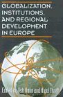 Bild des Verkufers fr Globalization, Institutions, and Regional Development in Europe (European Science Foundation) zum Verkauf von NEPO UG