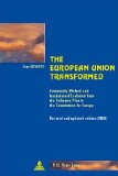 Imagen del vendedor de The European Union Transformed: Commuinity Method and Institutional Evolution from the Schuman Plan to the Constitutrion for Europe a la venta por NEPO UG