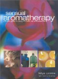 Imagen del vendedor de Sensual Aromatherapy: A Lover's Guide to Using Aromatic Oils and Essences a la venta por NEPO UG