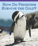 Bild des Verkufers fr How Do Penguins Survive the Cold? (Look at Life Science) zum Verkauf von NEPO UG