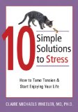 Bild des Verkufers fr 10 Simple Solutions to Stress: How to Tame Tension and Start Enjoying Your Life zum Verkauf von NEPO UG
