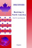 Bild des Verkufers fr Banking in North America:: NAFTA and Beyond (Series in International Business and Economics) zum Verkauf von NEPO UG