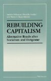 Bild des Verkufers fr Rebuilding Capitalism: Alternative Roads After Socialism and Dirigisme zum Verkauf von NEPO UG