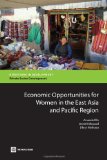 Imagen del vendedor de Economic Opportunities for Women in the East Asia and Pacific Region (Directions in Development) a la venta por NEPO UG