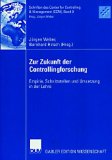 Bild des Verkufers fr Zur Zukunft der Controllingforschung. Empirie, Schnittstellen und Umsetzung in der Lehre zum Verkauf von NEPO UG