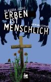 Seller image for Erben ist menschlich : Kriminalroman. for sale by NEPO UG