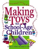 Seller image for Making Toys for School-Age Children: Using Ordinary Stuff for Extraordinary Play (Making toys series) for sale by NEPO UG