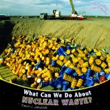 Immagine del venditore per What Can We Do about Nuclear Waste? (Protecting Our Planet) venduto da NEPO UG