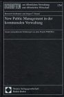 Bild des Verkufers fr New Public Management in der kommunalen Verwaltung Ansatz und praktische Erfahrungen aus dem Projekt PORTIKA zum Verkauf von NEPO UG