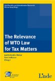 Seller image for The Relevance of WTO Law for Tax Matters for sale by NEPO UG