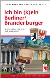 Bild des Verkufers fr Ich bin (k)ein Berliner/Brandenburger: Geschichten vom Leben und Ankommen zum Verkauf von NEPO UG