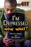 Seller image for I'm Depressed. Now What? (Teen Life 411) for sale by NEPO UG