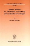 Seller image for Positive Theorien der ffentlichen Verschuldung unter rationalen Erwartungen. Mit Tab. (Volkswirtschaftliche Schriften; VWS 496) for sale by NEPO UG